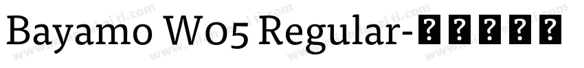 Bayamo W05 Regular字体转换